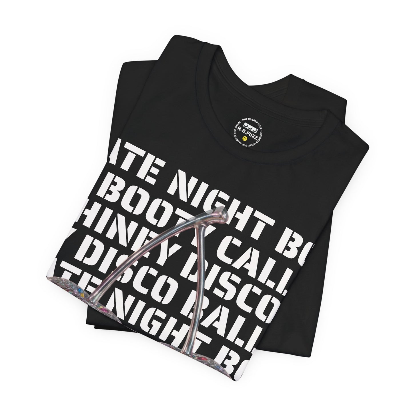 Late Night Booty Calls Shiney Disco Balls Tee - You can dance if you want to.